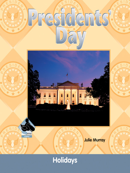 Title details for Presidents' Day by Julie Murray - Available